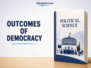 Outcomes of Democracy Class 10 Notes