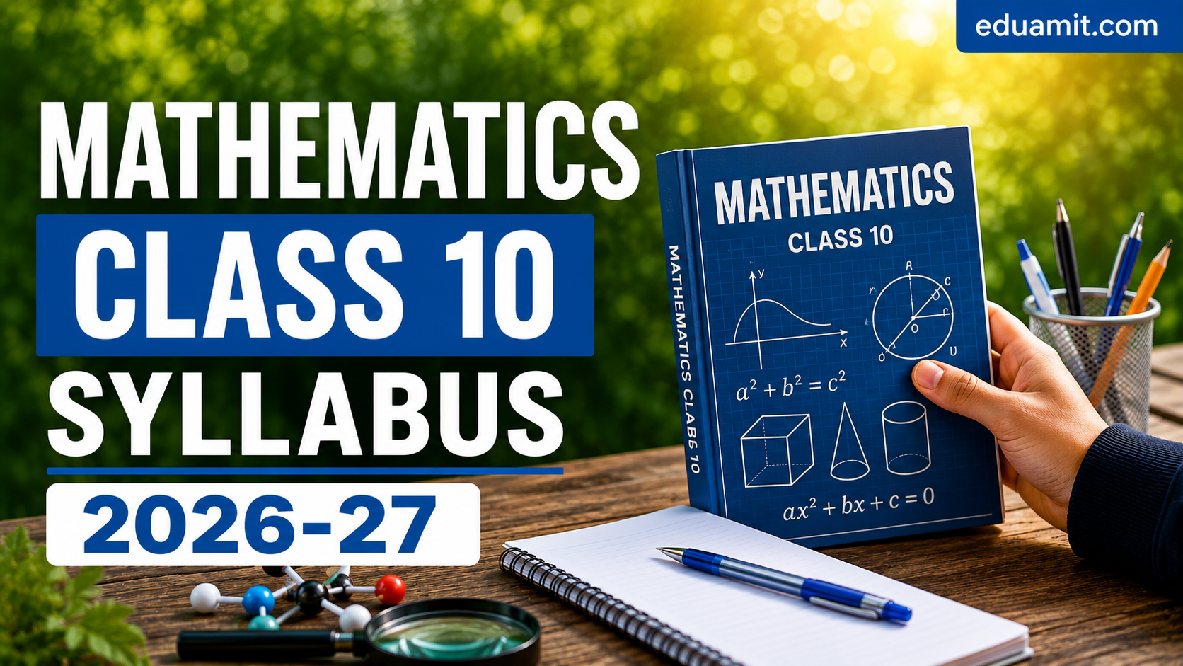 CBSE Class 10 Maths Syllabus 2026-27 with chapter-wise topics, exam pattern, weightage, important chapters and preparation tips for CBSE board exam students.